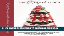 [Free Read] The Royal Touch: Simply Stunning Home Cooking from a Royal Chef Full Online