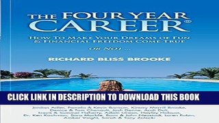 Best Seller The Four Year CareerÂ®; How to Make Your Dreams of Fun and Financial Freedom Come True