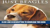 Ebook Just Beagles 2017 Wall Calendar (Dog Breed Calendars) Free Read