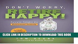 Best Seller Don t Worry, Retire Happy! Seven Steps to Retirement Security Free Download