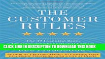 Best Seller The Customer Rules: The 39 Essential Rules for Delivering Sensational Service Free Read