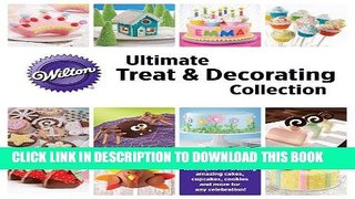 [Free Read] WiltonÂ® Ultimate Treat   Decorating Collection Free Online