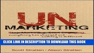 Ebook UnMarketing: Everything Has Changed and Nothing is Different Free Download