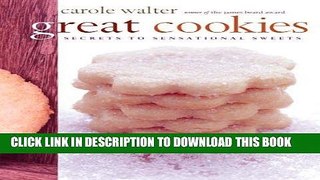 [Free Read] Great Cookies: Secrets to Sensational Sweets Full Online