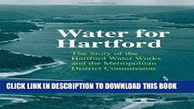 Best Seller Water for Hartford: The Story of the Hartford Water Works and the Metropolitan