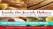 [Free Read] Inside the Jewish Bakery: Recipes and Memories from the Golden Age of Jewish Baking