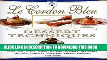 [Free Read] Le Cordon Bleu Dessert Techniques: More Than 1,000 Photographs Illustrating 300