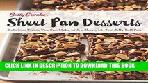 [Free Read] Betty Crocker Sheet Pan Desserts: Delicious Treats You Can Make with a Sheet, 13x9 or