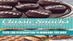 [Free Read] Classic Snacks Made from Scratch: 70 Homemade Versions of Your Favorite Brand-Name