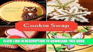 [Free Read] Cookie Swap: Creative Treats to Share Throughout the Year Full Online