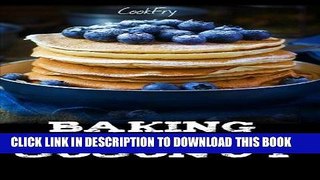 [Free Read] Baking with Coconut: Gluten-free, Grain-free, Low Carb   Paleo Coconut Flour Desserts