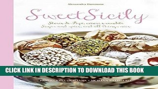 [Free Read] Sweet Sicily: Sugar and Spice, and All Things Nice Free Online