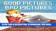 Read Now Good Pictures Bad Pictures: Porn-Proofing Today s Young Kids PDF Book