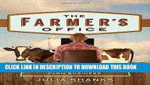 Ebook The Farmer s Office: Tools, Tips and Templates to Successfully Manage a Growing Farm