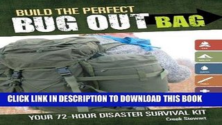 [PDF] Build the Perfect Bug Out Bag: Your 72-Hour Disaster Survival Kit Download {Free|online