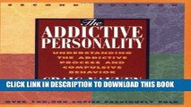 Read Now The Addictive Personality: Understanding the Addictive Process and Compulsive Behavior
