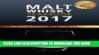 [Free Read] Malt Whisky Yearbook 2017: The Facts, the People, the News, the Stories Free Online