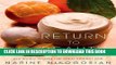 Read Now Return to Beauty: Old-World Recipes for Great Radiant Skin Download Book