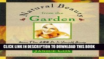 Read Now Natural Beauty From The Garden: More Than 200 Do-It-Yourself Beauty Recipes   Garden