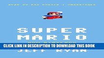 Read Now Super Mario: How Nintendo Conquered America Download Book