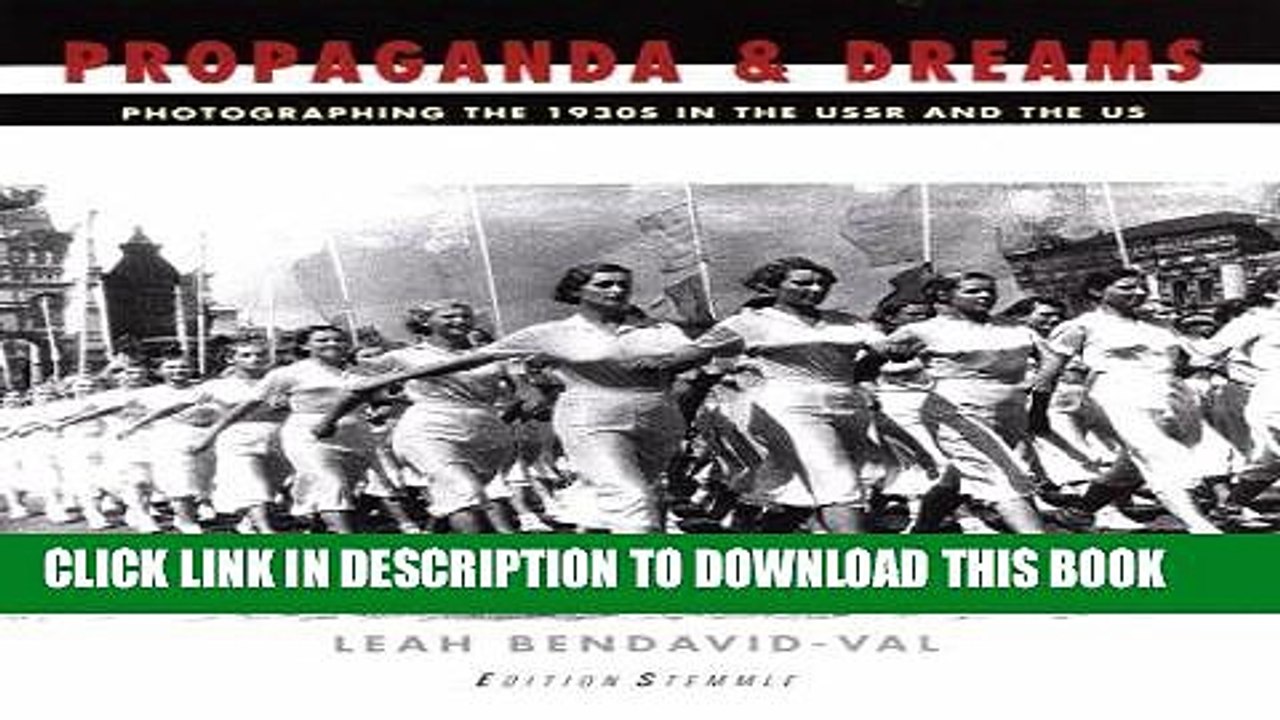 [PDF] FREE Propaganda and Dreams: Photographing the 1930s in the USSR and the US [Read] Full Ebook