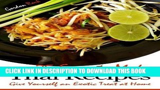 [Free Read] 25 Easy to Make Thai Recipes: Give Yourself an Exotic Treat at Home Free Online