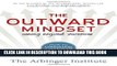 Best Seller The Outward Mindset: Seeing Beyond Ourselves Free Read