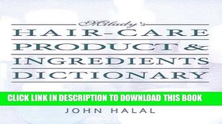 Read Now Hair Care Product and Ingredients Dictionary (Milady s Hair Care Product Ingredients