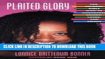 Read Now Plaited Glory: For Colored Girls Who ve Considered Braids, Locks, and Twists PDF Online