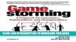 Best Seller Gamestorming: A Playbook for Innovators, Rulebreakers, and Changemakers Free Read