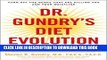 Read Now Dr. Gundry s Diet Evolution: Turn Off the Genes That Are Killing You and Your Waistline