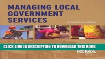 Best Seller Managing Local Government Services: A Practical Guide Free Read