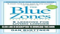 Read Now The Blue Zones, Second Edition: 9 Lessons for Living Longer From the People Who ve Lived