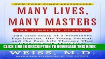 Read Now Many Lives, Many Masters: The True Story of a Prominent Psychiatrist, His Young Patient,