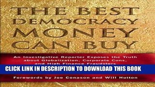 Best Seller The Best Democracy Money Can Buy: An Investigative Reporter Exposes the Truth About
