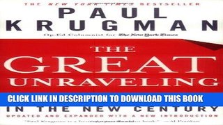Ebook The Great Unraveling: Losing Our Way in the New Century (Updated and Expanded) Free Read
