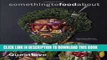 [Free Read] something to food about: Exploring Creativity with Innovative Chefs Full Online