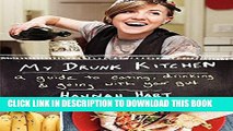 [Free Read] My Drunk Kitchen: A Guide to Eating, Drinking, and Going with Your Gut Free Online