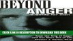 Read Now Beyond Anger: A Guide for Men: How to Free Yourself from the Grip of Anger and Get More