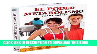 Read Now El Poder del Metabolismo - EdiciÃ³n Deluxe con enlace a vÃ­deos- Sobre 500,000 Ejemplares