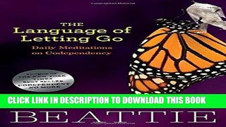 Read Now The Language of Letting Go: Daily Meditations for Codependents (Hazelden Meditation