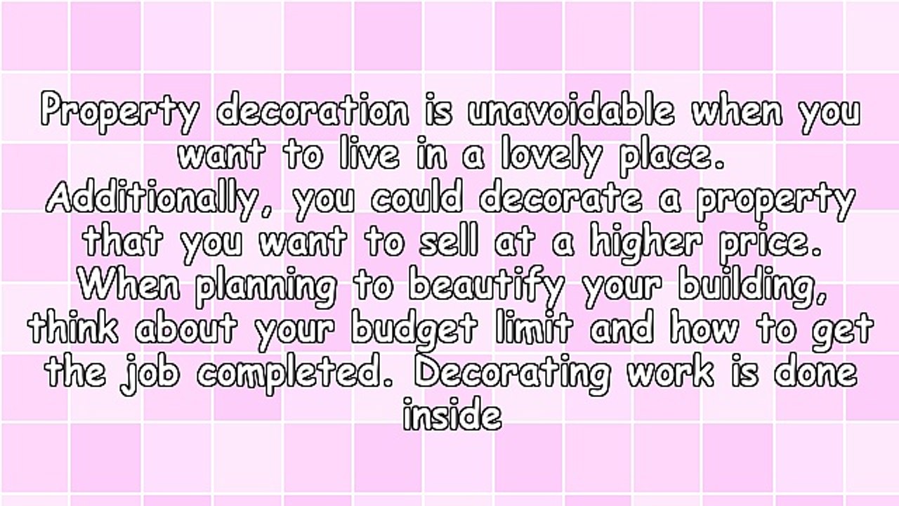Property Decoration Work - Will You Hire or Will You Do-It-Yourself?