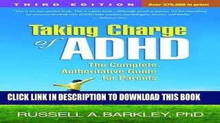 Read Now Taking Charge of ADHD, Third Edition: The Complete, Authoritative Guide for Parents