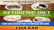 Read Now Ketogenic Diet for Beginners: Know Why and How Guide to Ketogenic with 40