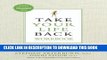 Read Now Take Your Life Back Workbook: Five Sessions to Transform Your Relationships with God,