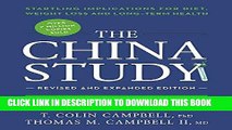 Read Now The China Study: Revised and Expanded Edition: The Most Comprehensive Study of Nutrition