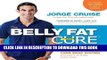 Read Now The Belly Fat Cure: Discover the New Carb Swap Systemâ„¢ and Lose 4 to 9 lbs. Every Week