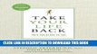 Read Now Take Your Life Back Workbook: Five Sessions to Transform Your Relationships with God,