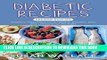 Read Now Diabetic Recipes [Second Edition]: Diabetic Meal Plans for a Healthy Diabetic Diet and