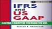 Ebook IFRS and US GAAP, with Website: A Comprehensive Comparison Free Read